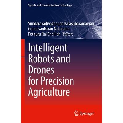 预订 Intelligent Robots and Drones for Precision Agriculture 用于精准农业的智能机器人和无人机 9783031511974