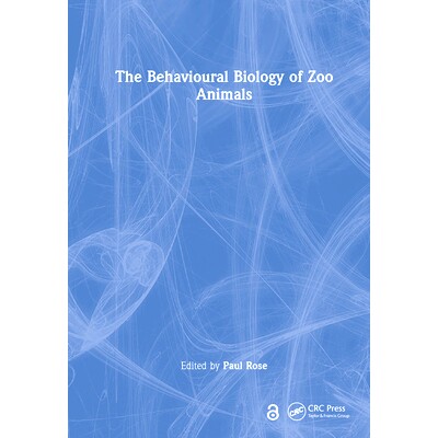 预订 The Behavioural Biology of Zoo Animals 动物园动物的行为生物学: 9781032077192