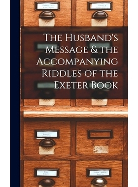预订 The Husband’s Message & the Accompanying Riddles of the Exeter Book: 9781016502993