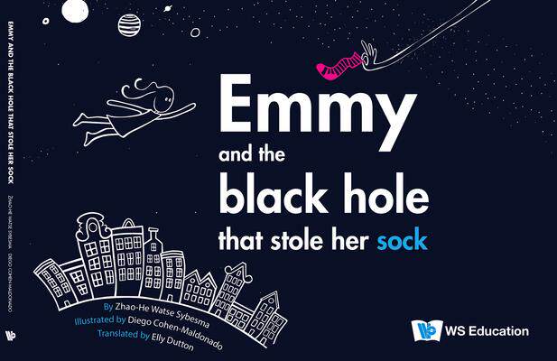 [预订]Emmy and the Black Hole that Stole Her Sock 9789811264962