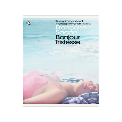 英文原版 你好，忧愁 萨冈 企鹅当代经典 Bonjour Tristesse and A Certain Smile (Penguin Modern Classics) Françoise Sagan
