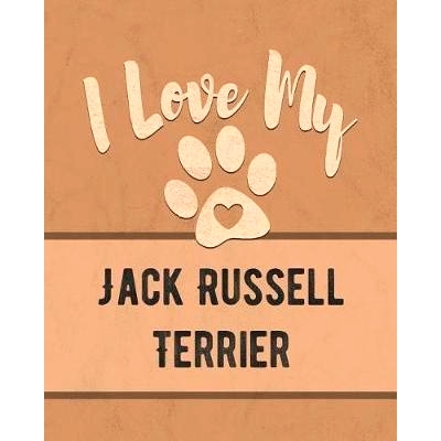 预订 I Love My Jack Russell Terrier: For the Pet You Love, Track Vet, Health, Medical, Vaccinations and More in this Boo