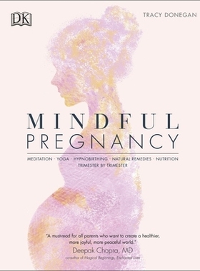 预订 Mindful Pregnancy: Meditation, Yoga, Hypnobirthing, Natural Remedies, and Nutrition - Trimester by Trimester 正念孕