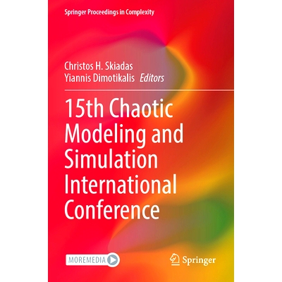 预订 15th Chaotic Modeling and Simulation International Conference 第15届混沌建模与仿真国际会议 / 会议录: 9783031270840