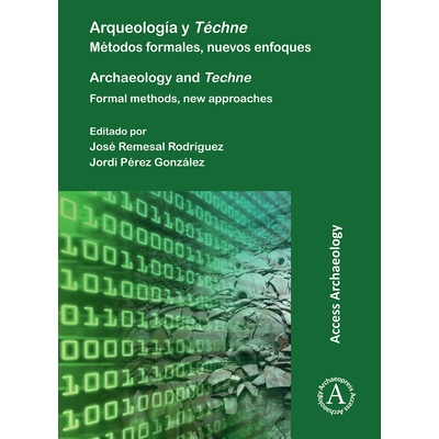 预订 Arqueologia Y Techne/ Archaeology and Techne: Metodos Formales, Nuevos Enfoques / Formal Methods, New Approaches: A