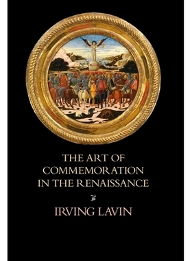 预订 The Art of Commemoration in the Renaissance: The Slade Lectures: 9781599103907