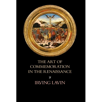 预订 The Art of Commemoration in the Renaissance: The Slade Lectures: 9781599103907