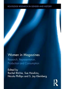 预订 Women in Magazines: Research, Representation, Production and Consumption 杂志女性：研究、代表、生产和消费: 97811388