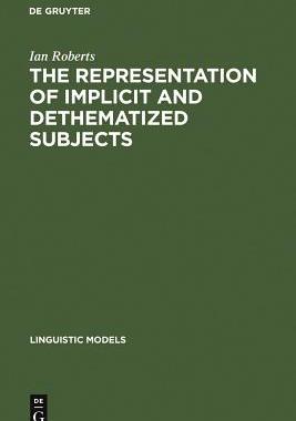【预订】The Representation of Implicit and Dethematized Subjects 9783110131147
