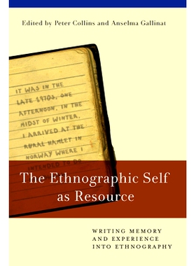 预订 ETHNOGRAPHIC SELF AS RESOURCE, THE: WRITING MEMORY AND EXPERIENCE INTO ETHNOGRAPHY: 9781782380610
