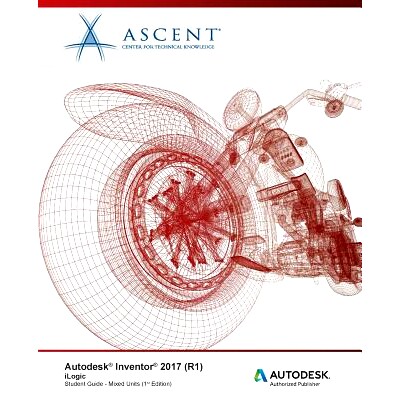 预订 Autodesk Inventor 2017 (R1) iLogic: Autodesk Authorized Publisher: 9781943184415
