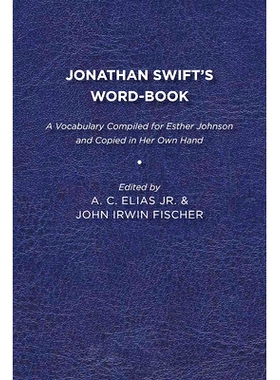 预订 Jonathan Swift’s WordBook: A Vocabulary Compiled for Esther Johnson and Copied in Her Own Hand: 9781644530252