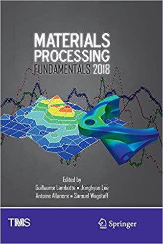 【预售】Materials Processing Fundamentals 2018