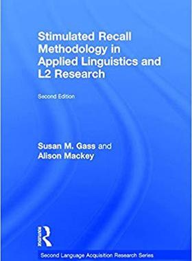 【预售】Stimulated Recall Methodology in Applied Linguistics and L2 Research