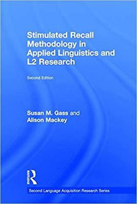 【预售】Stimulated Recall Methodology in Applied Linguistics and L2 Research
