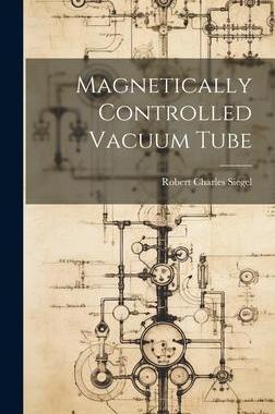[预订]Magnetically Controlled Vacuum Tube 9781021104977