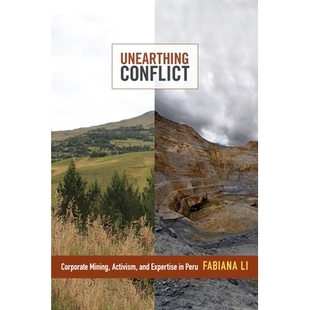 Expertise Unearthing Activism 预订 公司矿业 Corporate 发现冲突：秘鲁 Conflict 激进主义与专业知识 Mining Peru and