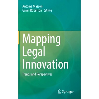 预订 Mapping Legal Innovation: Trends and Perspectives 映射法律创新：趋势与展望: 9783030474461