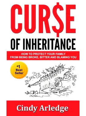 预订 Curse of Inheritance: How to Protect Your Family from Being Broke, Bitter and Blaming You: 9780982695333