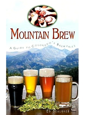 预订 Mountain Brew: A Guide to Colorado’s Breweries: 9781540205568