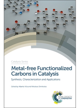 预订 Metal-free Functionalized Carbons in Catalysis: Synthesis, Characterization and Applications 无金属功能化碳在催化中