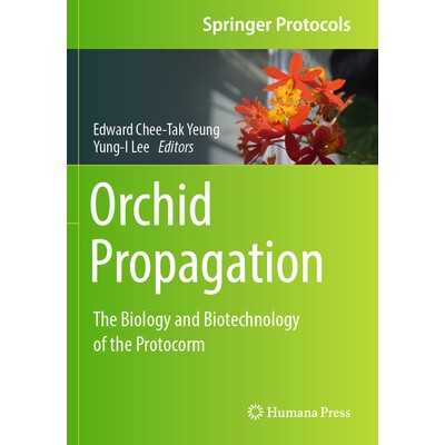 预订 Orchid Propagation: The Biology and Biotechnology of the Protocorm 9781071640333