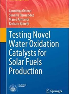 【预售】Testing Novel Water Oxidation Catalysts for Solar Fuels Production