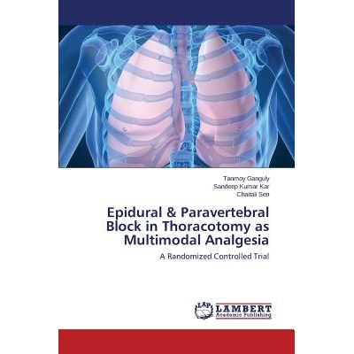 预订 Epidural & Paravertebral Block in Thoracotomy as Multimodal Analgesia 硬膜外及椎旁阻滞在开胸术后多模式镇痛: 9783659