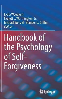 【预订】Handbook of the Psychology of Self-Forgiveness