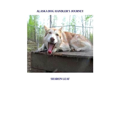 预订 Alaska Dog Handler’s Journey: 9781515083610