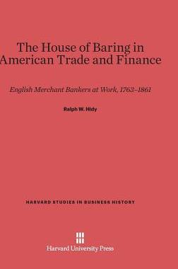 [预订]The House of Baring in American Trade and Finance 9780674334625