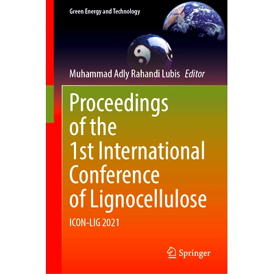 预订 Proceedings of the 1st International Conference of Lignocellulose: ICON-LIG 2021 第1届木质纤维素国际会议 2021 / 会