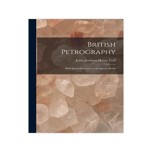 [预订]British Petrography: With Special Reference to the Igneous Rocks 9781018388823