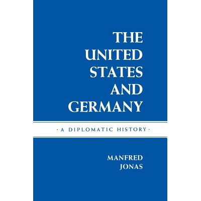 预订 The United States and Germany: A Diplomatic History: 9780801498909
