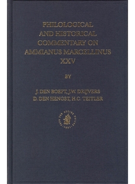 预订 Philological and Historical Commentary on Ammianus Marcellinus XXV 阿米亚努斯·马塞利努斯语言学和历史评论 25: 97890