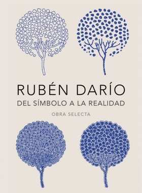 西班牙语原版 鲁文达里奥诗文选 精装纪念版 西班牙皇家语言学院 Rubén Darío, del símbolo a la realidad:Obra selecta