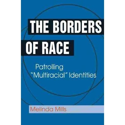预订 The Borders of Race: Patrolling 