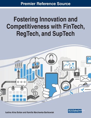 【预订】Fostering Innovation and Competitiveness With FinTech, RegTech, and SupTech