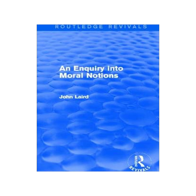 预订 An Enquiry into Moral Notions (Routledge Revivals)