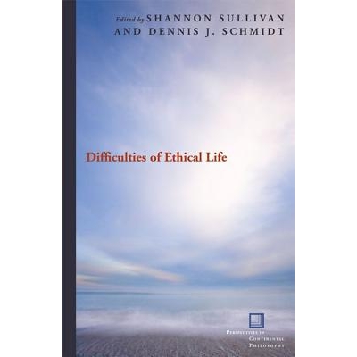 预订 Difficulties of Ethical Life 伦理生活的艰辛: 9780823229734