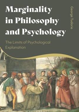 [预订]Marginality in Philosophy and Psychology: The Limits of Psychological Explanation 9781350320956