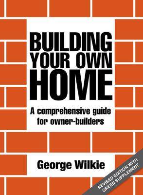 [预订]Building Your Own Home: A Comprehensive Guide for Owner-Builders 9781742572161