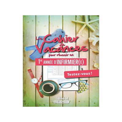 预订 Le cahier de vacances pour réussir en 1re année d’infirmier(e) : testez-vous !