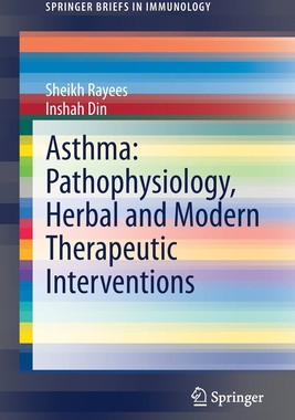 【预订】Asthma: Pathophysiology, Herbal and Modern Therapeutic Interventions