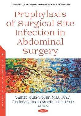 [预订]Prophylaxis of Surgical Site Infection in Abdominal Surgery 9781536156157