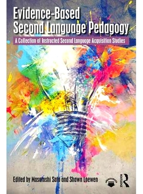 预订 Evidence-Based Second Language Pedagogy: A Collection of Instructed Second Language Acquisition Studies 基于证据的*