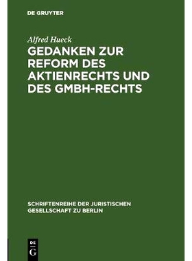 预订 Gedanken zur Reform des Aktienrechts und des GmbH-Rechts: Vortrag gehalten vor der Berliner Juristischen Gesellscha