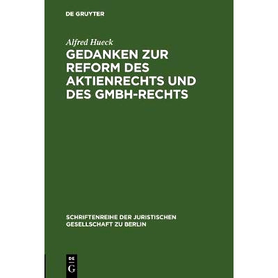 预订 Gedanken zur Reform des Aktienrechts und des GmbH-Rechts: Vortrag gehalten vor der Berliner Juristischen Gesellscha