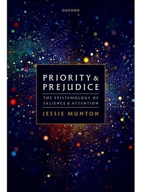 预售 Priority and Prejudice: The Epistemology of Salience and Attention: 9780192870711