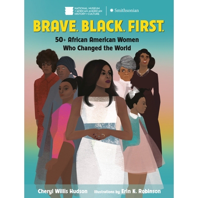 预订 Brave. Black. First.: 50+ African American Women Who Changed the World: 9780525645818